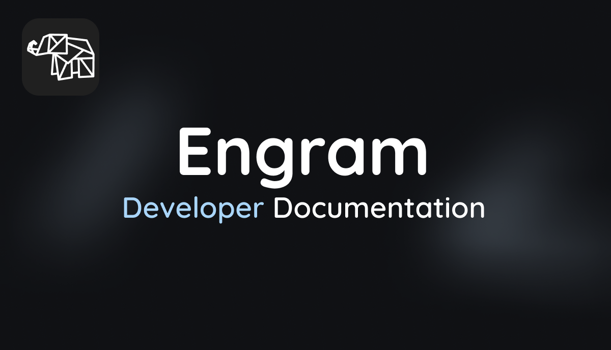 Engram Developer Docs
